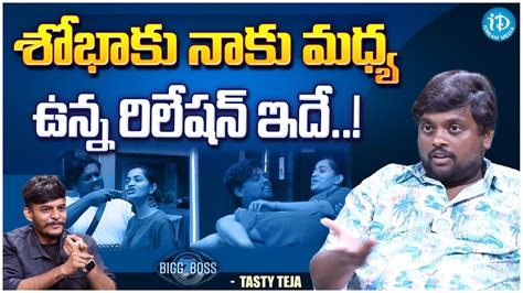 Tasty Teja About Shobha Shetty Tasty Teja Eliminated From Bigg Boss