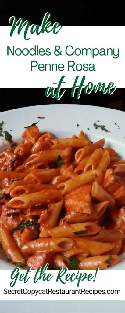 Noodles Company Penne Rosa Recipe Secret Copycat Restaurant Recipes