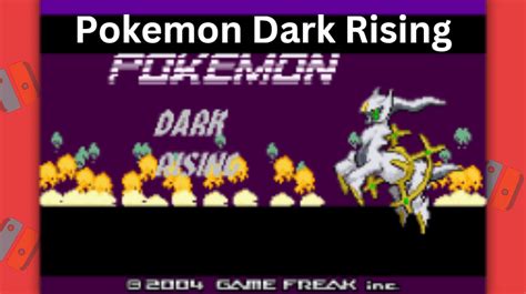 Pokemon Dark Rising ROM Hack Review EliteGamingHub