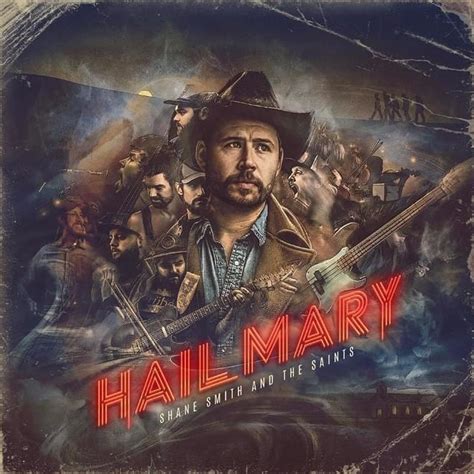 Shane Smith And The Saints Hail Mary Lyrics And Tracklist Genius