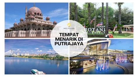 Senarai Tempat Menarik Di Putrajaya Info Pelajar