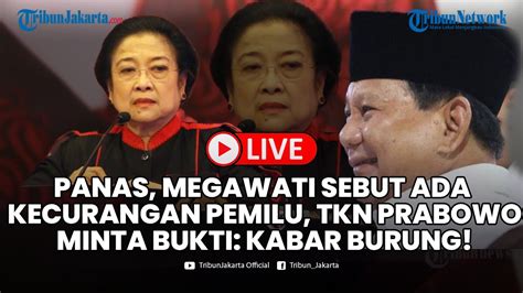 Megawati Sebut Ada Sinyal Kecurangan Pemilu TKN Prabowo Gibran Minta