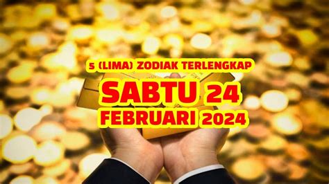 ZODIAK BERUNTUNG HARI Sabtu 24 Februari 2024 LENGKAP DAN AKURAT