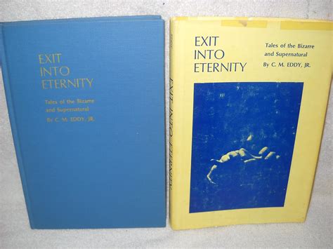 EXIT INTO ETERNITY TALES OF THE BIZARRE AND SUPERNATURAL With An