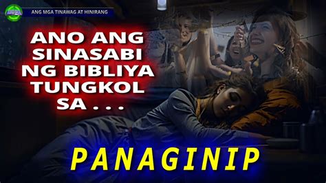 Panaginip Ano Ba Ang Sinasabi Ng Bibliya Tungkol Dito Youtube