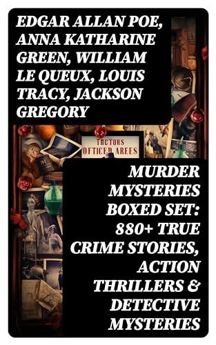 Murder Mysteries Boxed Set 880 True Crime Stories Action Thrillers And Detective Mysteries