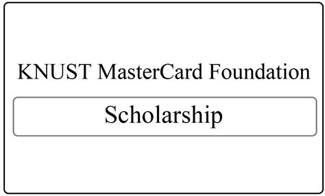 Knust Mastercard Foundation Scholarship 2024 For Ghanaian And African