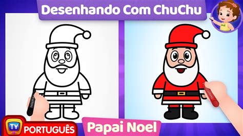 Como Desenhar O Papai Noel How To Draw Santa Claus Desenho Para