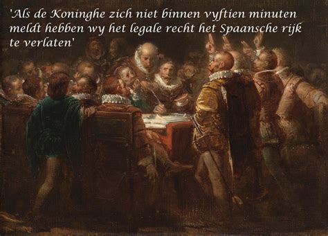 Ondertekening Van Het Plakkaat Van Verlatinghe 1581 Ingekleurd R