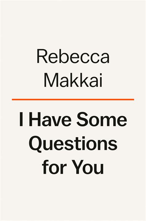 Biblio I Have Some Questions For You By Makkai Rebecca Hardcover