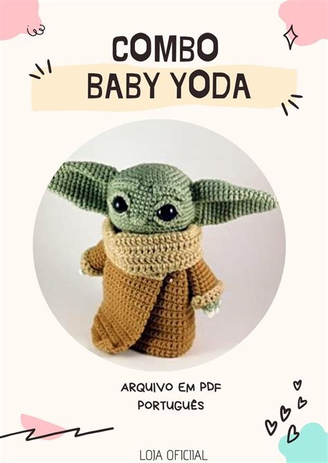 Combo Receitas Amigurumi Baby Yoda Pdf Elo