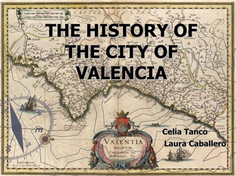 The History Of The City Of Valencia | PPT