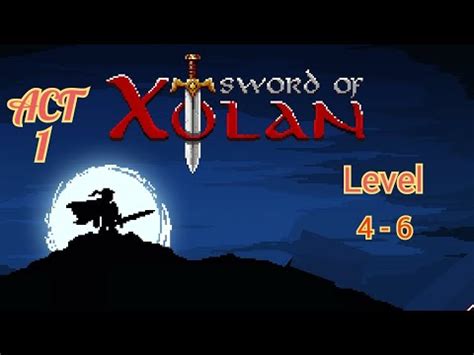 Sword Of Xolan Gameplay 2 Act 1 Level 4 6 YouTube