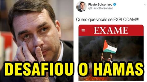 FLÁVIO BOLSONARO DESAFIA GRUPO PERIGOSO YouTube