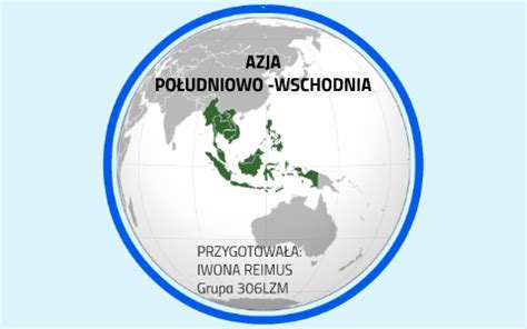 Azja Południowo Wschodnia by iwona reimus on Prezi