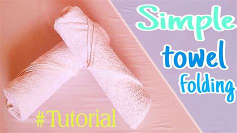 Simple Towel Folding Tutorial Youtube