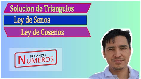 Leyes De Senos Y Cosenos Solución General De Triángulos Oblicuos Todos Los Casos Desde Cero