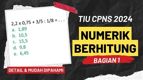 Soal Dan Pembahasan Tiu Cpns Kemampuan Numerik Berhitung Youtube