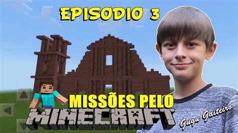 Missões Pelo Minecraft Episódio 03 Youtube