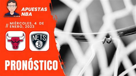 Pronóstico Y Apuestas Nba Chicago Bulls Vs Brooklyn Nets