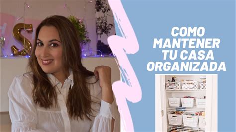 Tips De Como Mantener La Casa Organizada 10 Habitos Youtube