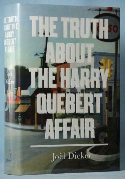 The Truth About The Harry Quebert Affair By Dicker Joel Fine