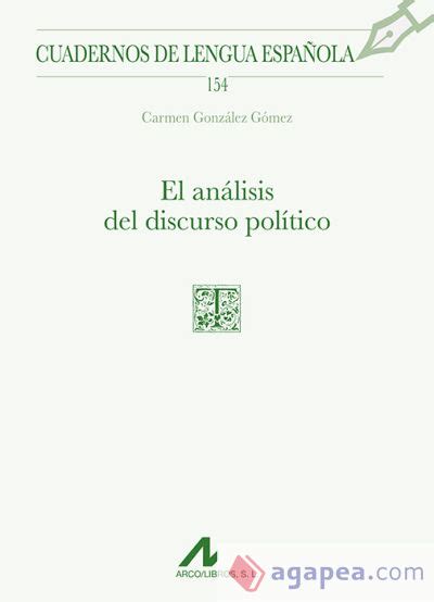 El Analisis Del Discurso Politico Carmen Gonzalez Gomez 9788471338884