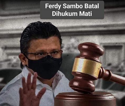 Kasasi Diterima Ma Ferdy Sambo Batal Dihukum Mati Cahaya Siang