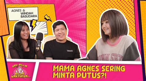 Saybilla Billa Waktunya Kak Agnes Pernah Minta Putus Ke Bang