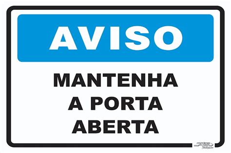 Placa Aviso Mantenha a Porta Aberta Afonso Sinalizações