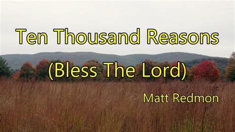 Ten Thousand Reasons Bless The Lord Matt Redmon With Lyrics Youtube