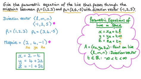 Question Video Finding The Parametric Equation Of A Line Through The