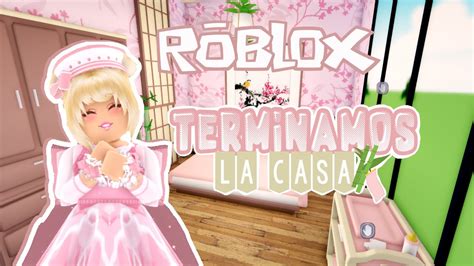 Terminamos De Decorar La Casa Oriental En Club Roblox Youtube