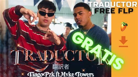 Tiago Pzk Myke Towers Traductor Free Flp Fl Studio Remake Youtube