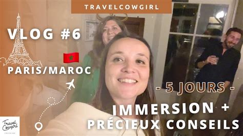 Vlog Conseils De Mes Potes Entrepreneurs Immersion Maroc Youtube