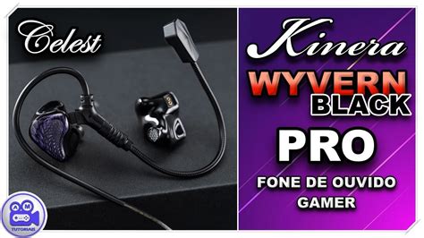 Saiba Qual O Melhor Fone Gamer Do Mercado Fone Kinera Celest Wyvern