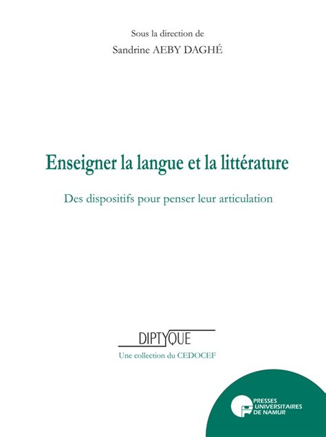 Enseigner La Langue Et La Litt Rature Des Dispositifs Pour Penser Leur