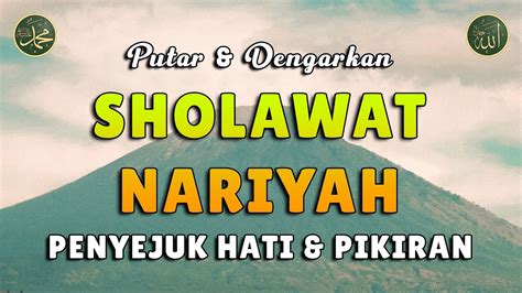 Sholawat Nariyah Penyejuk Hati Pikiran Sholawat Tanpa Musik