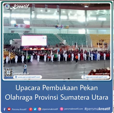 Upacara Pembukaan Pekan Olahraga Provinsi Sumatera Utara Persma Kreatif