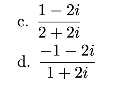 Solved Problem 5 Division of complex numbers using the | Chegg.com