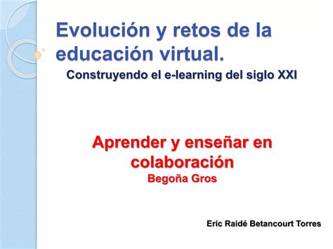 Evolución y retos de la educación virtual PPT