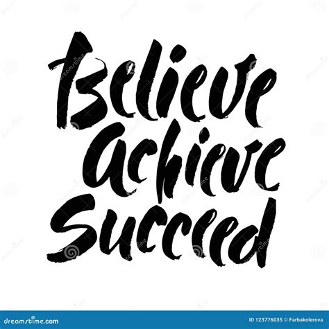 Believe Achieve Succeed Inspirational Vector Quote Black Ink Brush