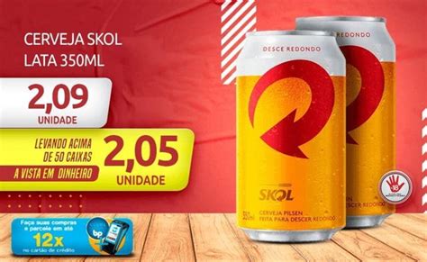 Cerveja Skol Lata Ml Oferta Na Brasileir O Atacado