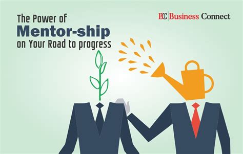 The Power Of Mentorship On Your Road To Progress Business Connect