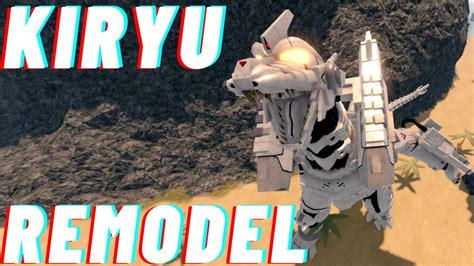 Kiryu Remodel Kaiju Universe Youtube