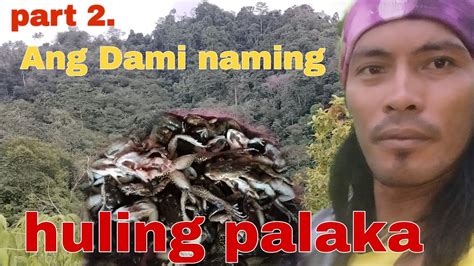 Ang Dami Naming Huli Palakang Bukid Part Youtube