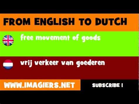 Nederlands Engels Vrij Verkeer Van Goederen Youtube