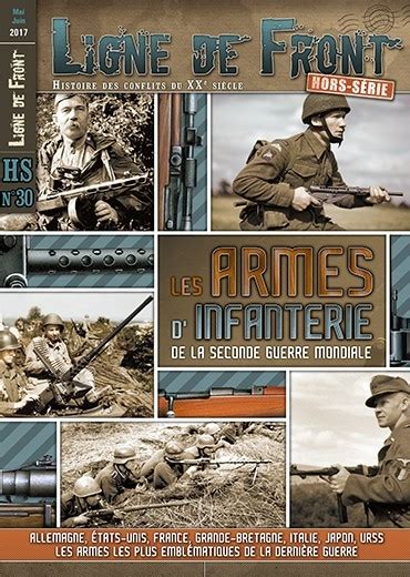 Ligne De Front HS N30 Les Armes D Infanterie De La Seconde Guerre