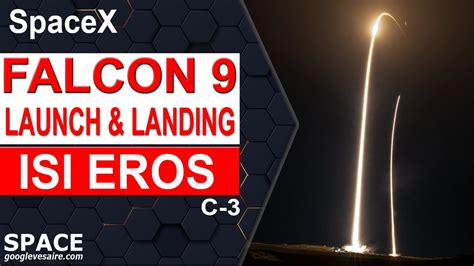 SpaceX ISI EROS C 3 Mission Successful Information About The Launch