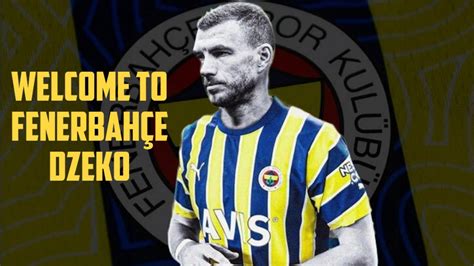 EDIN DZEKO NUN BİRBİRİNDEN GÜZEL GOLLERİ WELCOME TO FENERBAHÇE YouTube